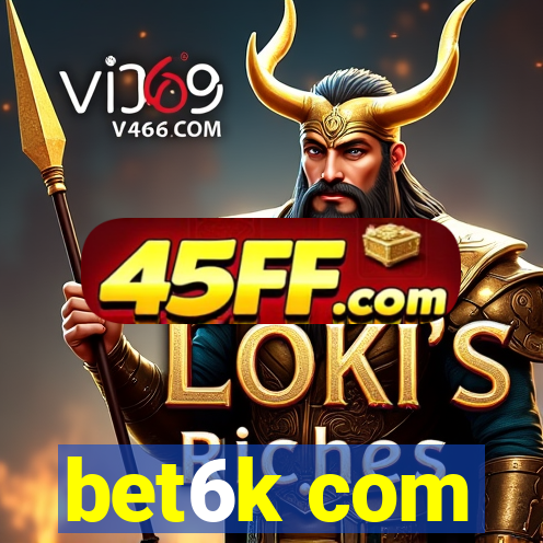 bet6k com